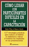 COMO LIDIAR CON PARTICIPANTES DIFICILES EN LA CAPACITACION