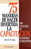 75 Maneras de hacer divertida la capacitación